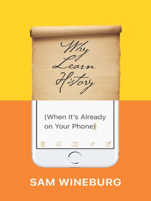 Why Learn History (When It's Already on Your Phone) - ebook